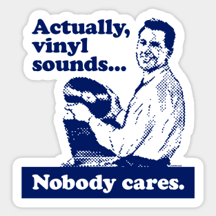 Actually, Vinyl Sounds.... Sticker